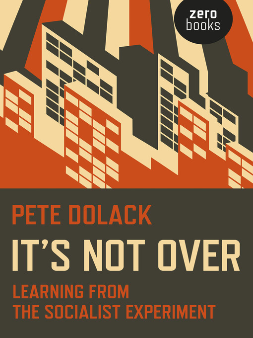Title details for It's Not Over by Pete Dolack - Available